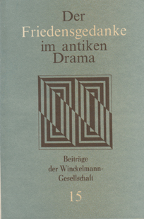 Der Friedensgedanke im antiken Drama. Protokoll eines Kolloquiums.