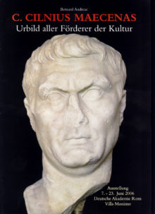 Bernard Andreae: C. Cilnius Maecenas. Urbild aller Förderer der Kultur.