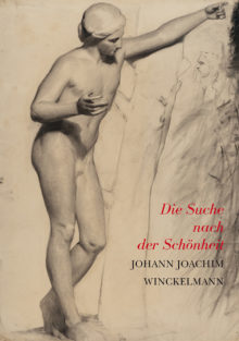Die Suche nach der Schönheit. Johann Joachim Winckelmann