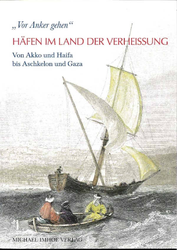 "Vor Anker gehen" HÄFEN IM LAND DER VERHEISSUNG