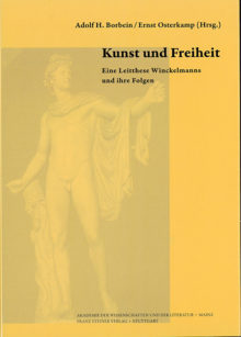 Kunst und Freiheit Eine Leitthese Winckelmanns und ihre Folgen
