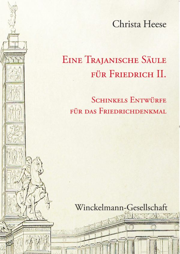 Karl Friedrich Schinkel Architekturentwürfe für ein Denkmal Friedrich II.