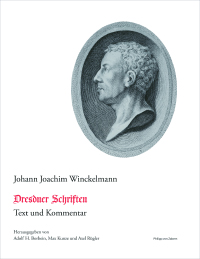 Johann Joachim Winckelmann: Dresdner Schriften. Text und Kommentar.