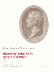 Johann Joachim Winckelmann: Monumenti antichi inediti spiegati ed illustrati. Kommentar.