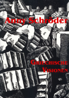 Andreas Hillert: ANNY SCHRÖDER. Griechische Visionen.