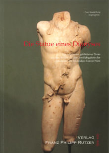 Die Statue eines Dionysos. Ein unbekannt gebliebener Torso aus den Beständen der Gemäldegalerie der Akademie der bildenden Künste Wien.