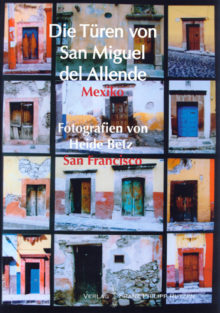 Heide Betz: Die Türen von San Miguel del Allende (Mexiko).