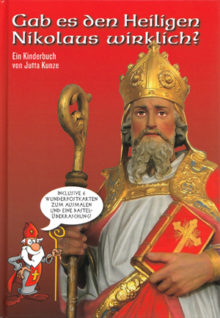 Gab es den Heiligen Nikolaus wirklich? Ein Kinderbuch von Jutta Kunze.