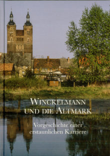 Winckelmann und die Altmark - Vorgeschichte einer erstaunlichen Karriere
