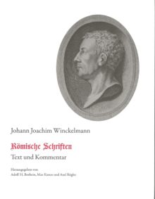 Johann Joachim Winckelmann RÖMISCHE SCHRIFTEN - Text und Kommentar