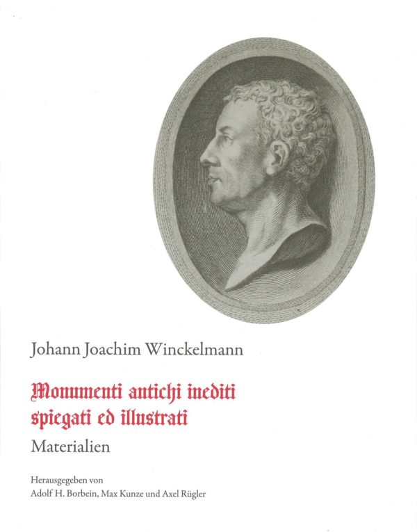 Johann Joachim Winckelmann - MONUMENTI ANTICHI INEDITI SPIEGATI ED ILLUSTRATI - Materialien