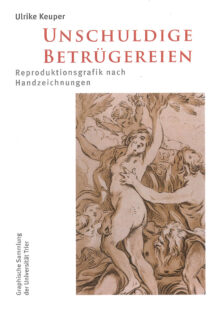 Ulrike Keuper - Unschuldige Betrügereien - Reproduktionsgrafik nach Handzeichnungen