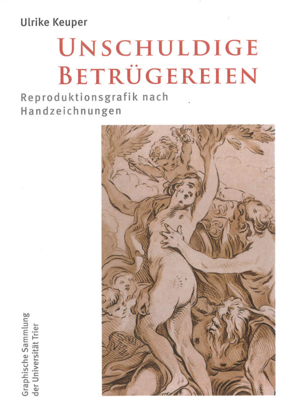 Ulrike Keuper - Unschuldige Betrügereien - Reproduktionsgrafik nach Handzeichnungen