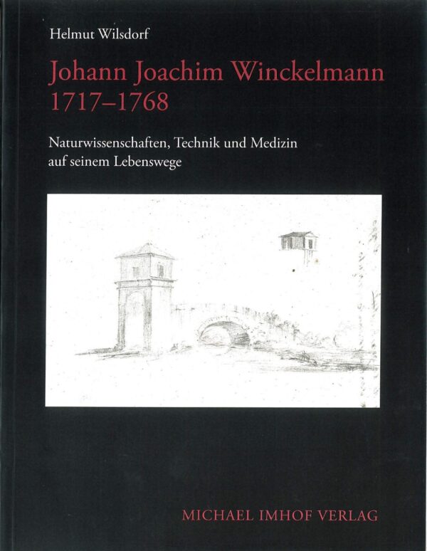 Helmut Wilsdorf - Johann Joachim Winckelmann 1717 - 1768